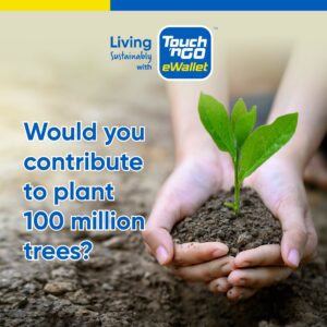 <strong>Touch n Go eWallet的绿色运动承诺——2025年种植1亿棵树</strong>